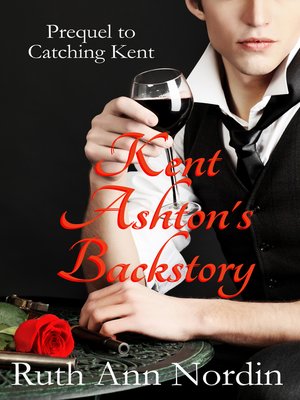 cover image of Kent Ashton's Backstory (Prequel to Catching Kent)